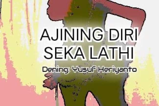 AJINING DIRI SEKA LATHI
