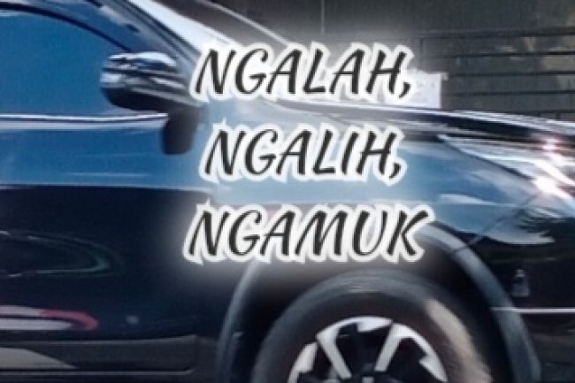NGALAH, NGALIH, NGAMUK