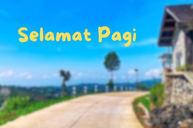SELAMAT PAGI