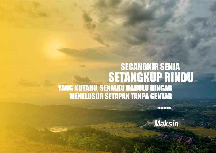SECANGKIR SENJA DAN SETANGKUP RINDU